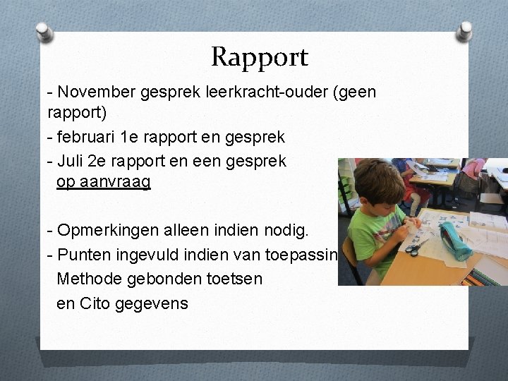 Rapport - November gesprek leerkracht-ouder (geen rapport) - februari 1 e rapport en gesprek