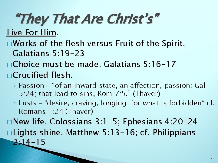 “They That Are Christ’s” Live For Him. � Works of the flesh versus Fruit