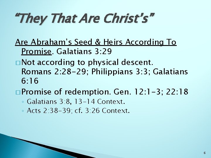 “They That Are Christ’s” Are Abraham’s Seed & Heirs According To Promise. Galatians 3: