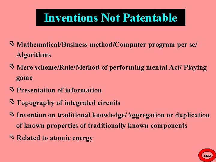 Inventions Not Patentable Mathematical/Business method/Computer program per se/ Algorithms Mere scheme/Rule/Method of performing mental