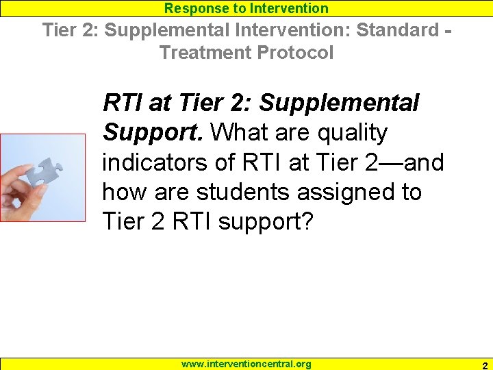 Response to Intervention Tier 2: Supplemental Intervention: Standard Treatment Protocol RTI at Tier 2: