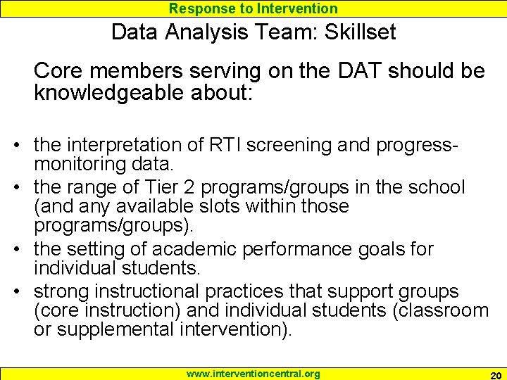 Response to Intervention Data Analysis Team: Skillset Core members serving on the DAT should