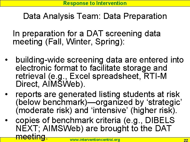 Response to Intervention Data Analysis Team: Data Preparation In preparation for a DAT screening