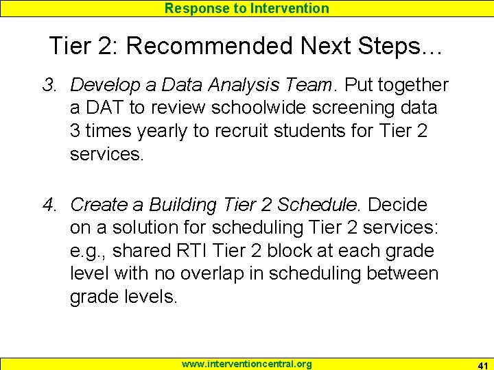 Response to Intervention Tier 2: Recommended Next Steps… 3. Develop a Data Analysis Team.