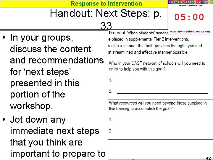 Response to Intervention Handout: Next Steps: p. 33 • In your groups, discuss the