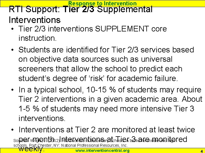 Response to Intervention RTI Support: Tier 2/3 Supplemental Interventions • Tier 2/3 interventions SUPPLEMENT