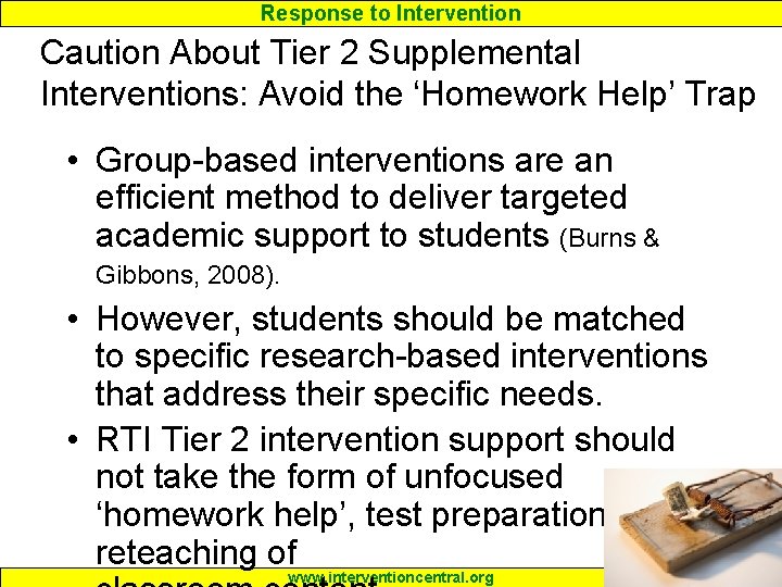 Response to Intervention Caution About Tier 2 Supplemental Interventions: Avoid the ‘Homework Help’ Trap