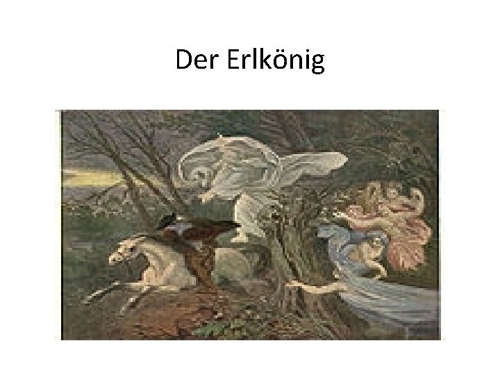 Der Erlkönig 