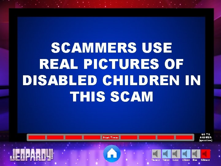 SCAMMERS USE REAL PICTURES OF DISABLED CHILDREN IN THIS SCAM GO TO ANSWER (question)