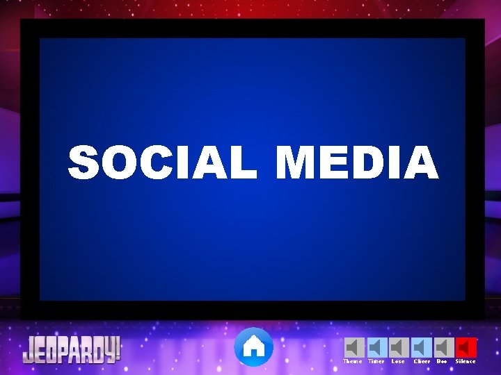 SOCIAL MEDIA Theme Timer Lose Cheer Boo Silence 