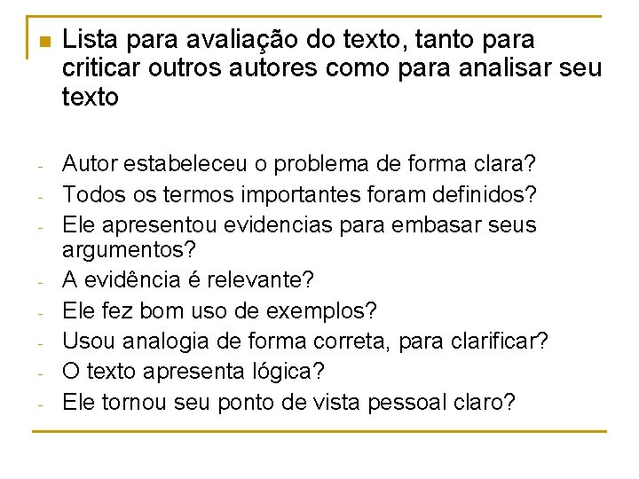 n - Lista para avaliação do texto, tanto para criticar outros autores como para