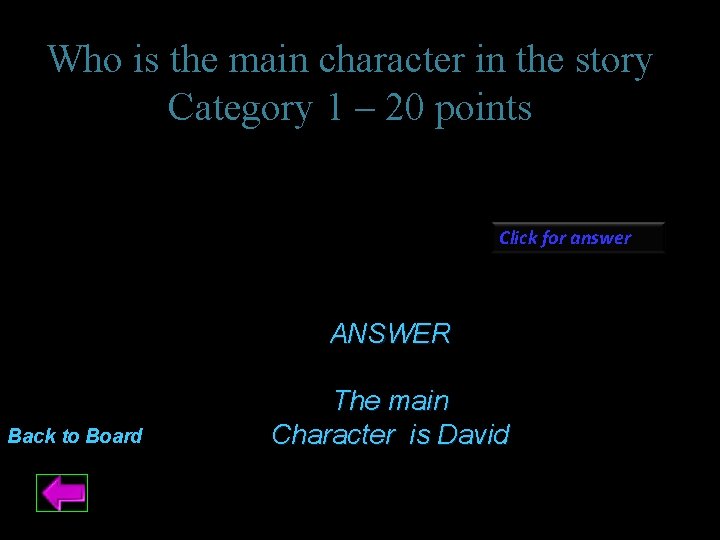 Who is the main character in the story Category 1 – 20 points Click