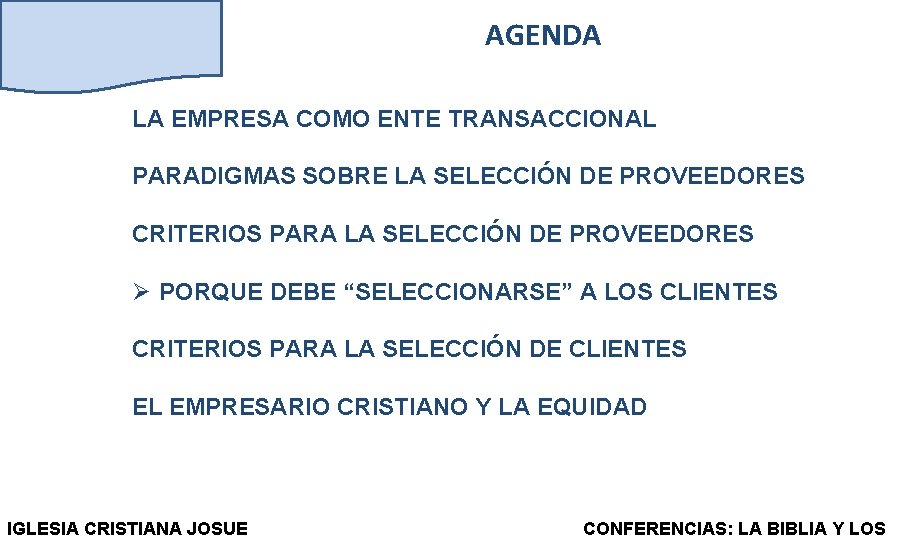 AGENDA LA EMPRESA COMO ENTE TRANSACCIONAL PARADIGMAS SOBRE LA SELECCIÓN DE PROVEEDORES CRITERIOS PARA