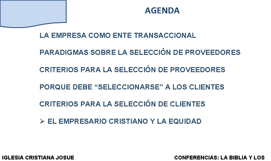 AGENDA LA EMPRESA COMO ENTE TRANSACCIONAL PARADIGMAS SOBRE LA SELECCIÓN DE PROVEEDORES CRITERIOS PARA