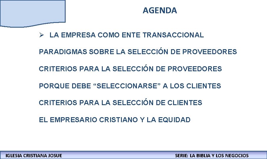 AGENDA Ø LA EMPRESA COMO ENTE TRANSACCIONAL PARADIGMAS SOBRE LA SELECCIÓN DE PROVEEDORES CRITERIOS