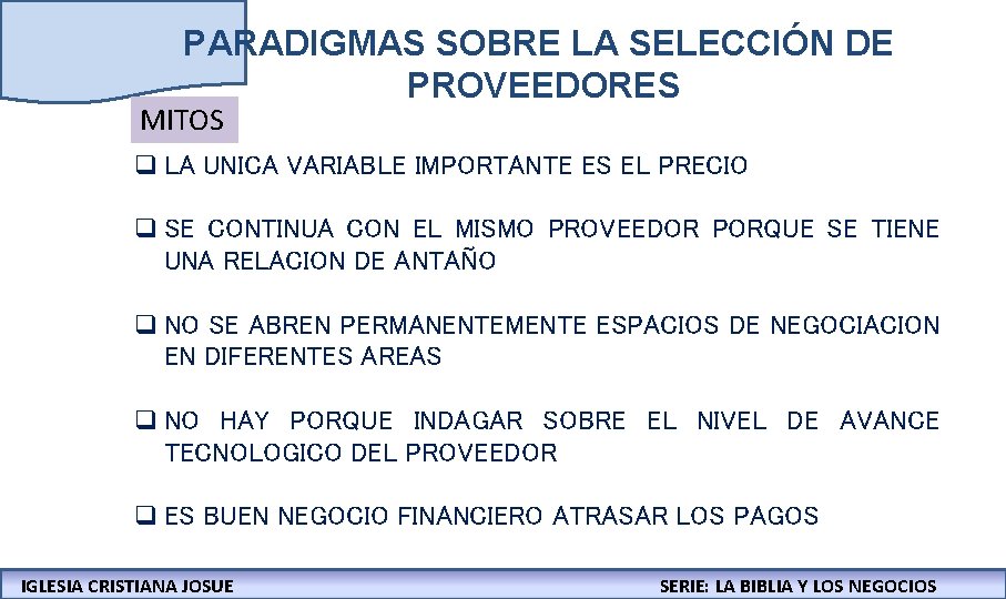 PARADIGMAS SOBRE LA SELECCIÓN DE PROVEEDORES MITOS q LA UNICA VARIABLE IMPORTANTE ES EL
