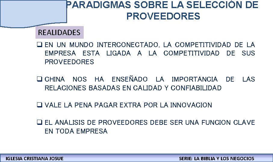 PARADIGMAS SOBRE LA SELECCIÓN DE PROVEEDORES REALIDADES q EN UN MUNDO INTERCONECTADO, LA COMPETITIVIDAD