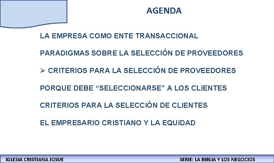 AGENDA LA EMPRESA COMO ENTE TRANSACCIONAL PARADIGMAS SOBRE LA SELECCIÓN DE PROVEEDORES Ø CRITERIOS