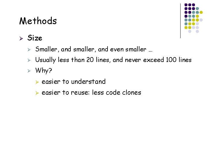 Methods Ø 17 Size Ø Smaller, and smaller, and even smaller … Ø Usually Methods Ø 17 Size Ø Smaller, and smaller, and even smaller … Ø Usually