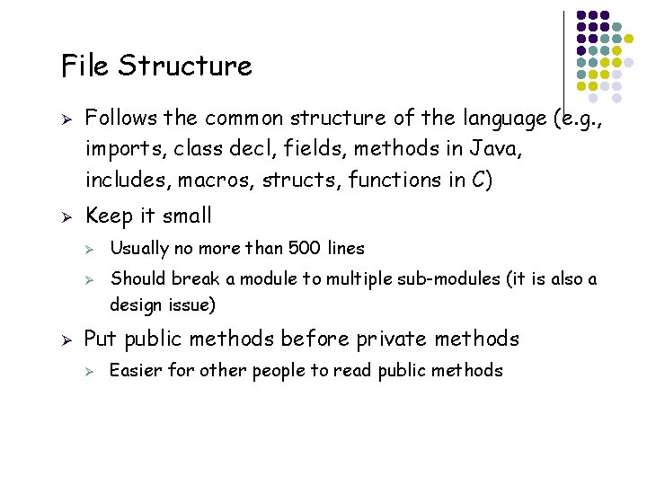 File Structure Ø Ø Follows the common structure of the language (e. g. , File Structure Ø Ø Follows the common structure of the language (e. g. ,