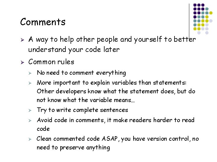 Comments Ø Ø A way to help other people and yourself to better understand Comments Ø Ø A way to help other people and yourself to better understand