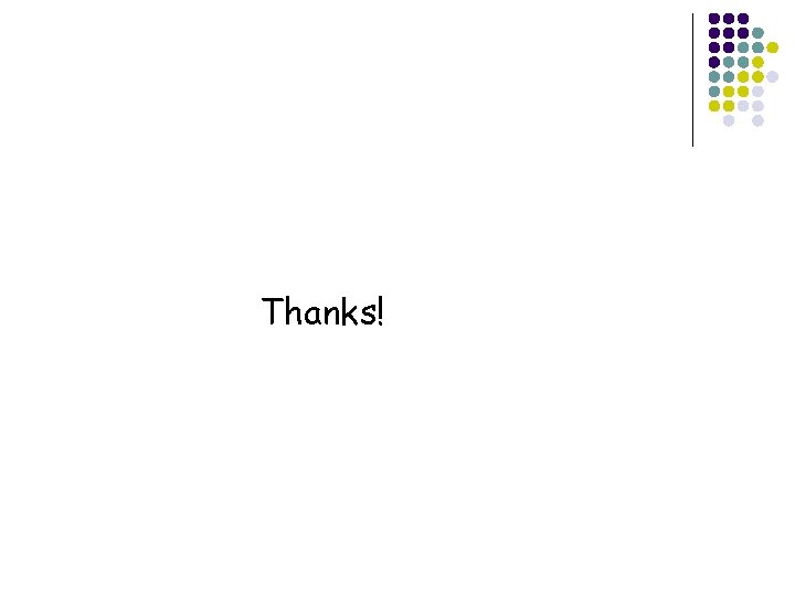 Thanks! 34 Thanks! 34