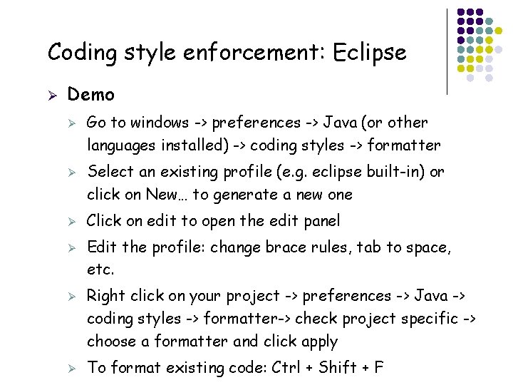 Coding style enforcement: Eclipse Ø Demo Ø Ø Ø 35 Ø Go to windows Coding style enforcement: Eclipse Ø Demo Ø Ø Ø 35 Ø Go to windows