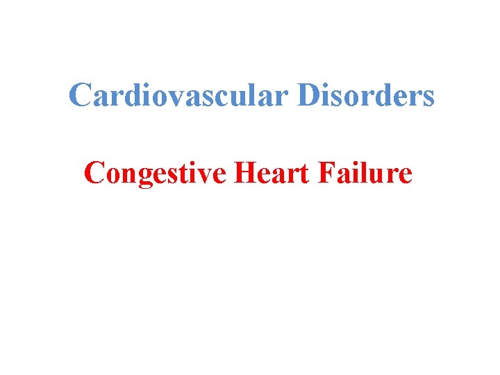 Cardiovascular Disorders Congestive Heart Failure 