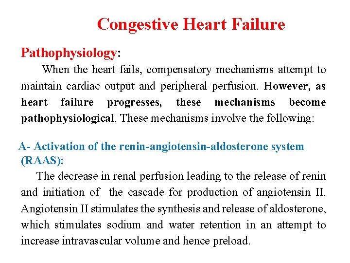 Congestive Heart Failure Pathophysiology: When the heart fails, compensatory mechanisms attempt to maintain cardiac