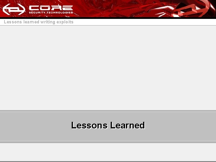 Lessons learned writing exploits Lessons Learned 