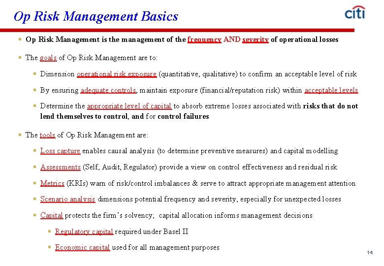 Op Risk Management Basics § Op Risk Management is the management of the frequency