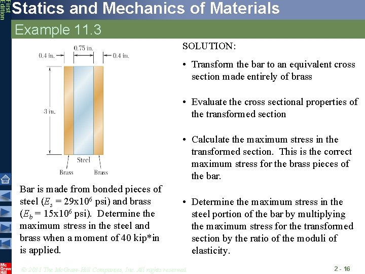 First Edition Statics and Mechanics of Materials Example 11. 3 SOLUTION: • Transform the