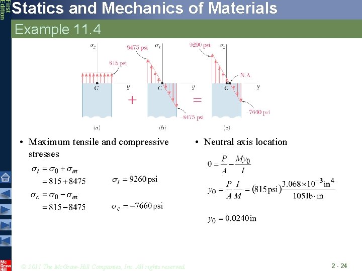 First Edition Statics and Mechanics of Materials Example 11. 4 • Maximum tensile and