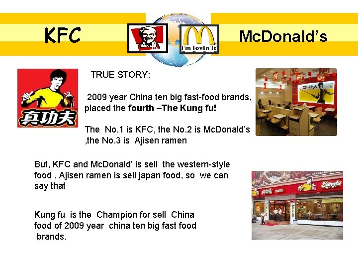 KFC Mc. Donald’s TRUE STORY: 2009 year China ten big fast-food brands, placed the