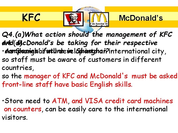 KFC Mc. Donald’s Q 4. (a)What action should the management of KFC and Mc.