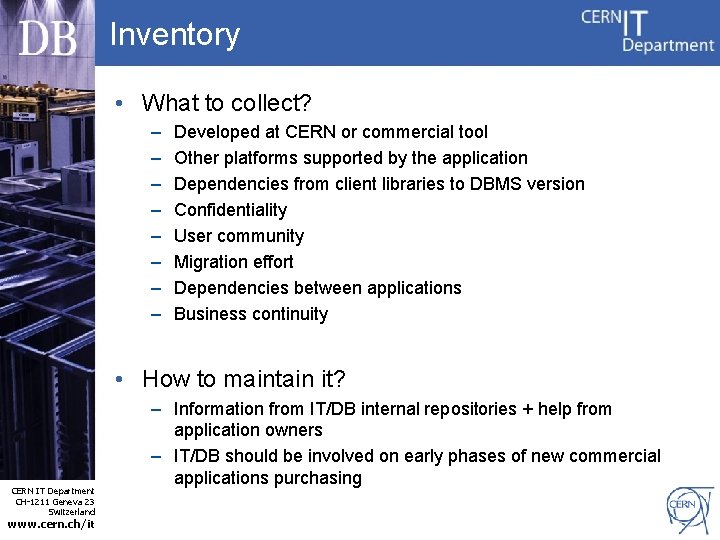 Inventory • What to collect? – – – – Developed at CERN or commercial