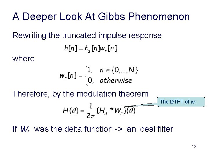 A Deeper Look At Gibbs Phenomenon Rewriting the truncated impulse response where Therefore, by