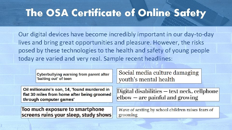 The OSA Certificate of Online Safety Our digital devices have become incredibly important in The OSA Certificate of Online Safety Our digital devices have become incredibly important in