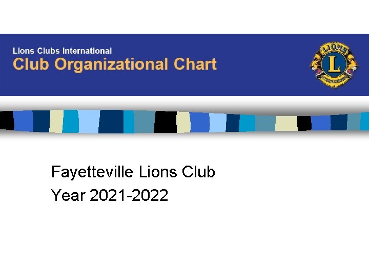 Fayetteville Lions Club Year 2021 -2022 