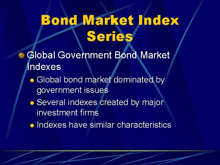 Bond Market Index Series Global Government Bond Market Indexes Global bond market dominated by