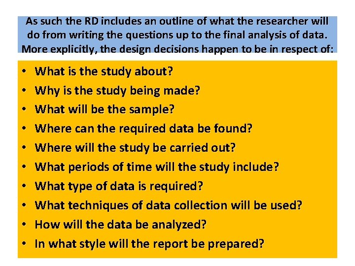 As such the RD includes an outline of what the researcher will do from