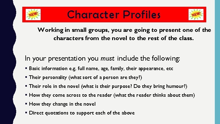 Character Profiles Working in small groups, you are going to present one of the