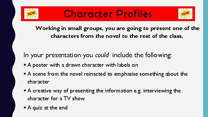 Character Profiles Working in small groups, you are going to present one of the