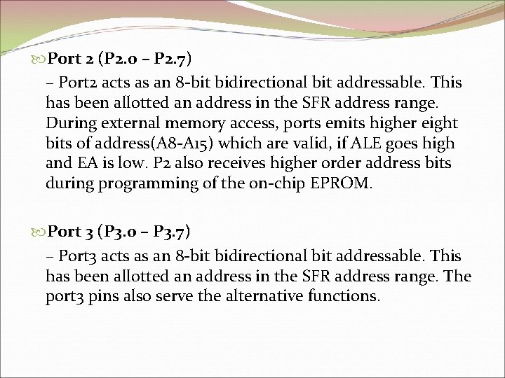  Port 2 (P 2. 0 – P 2. 7) – Port 2 acts