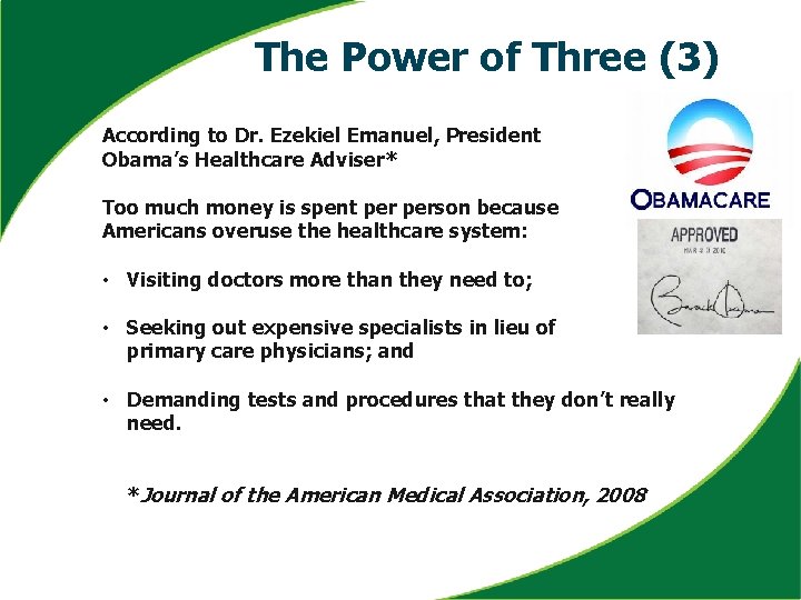 The Power of Three (3) According to Dr. Ezekiel Emanuel, President Obama’s Healthcare Adviser*