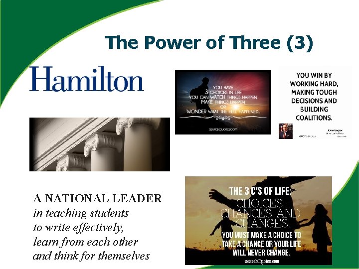 The Power of Three (3) A NATIONAL LEADER in teaching students to write effectively,