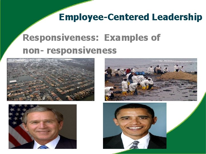 Employee-Centered Leadership Responsiveness: Examples of non- responsiveness 