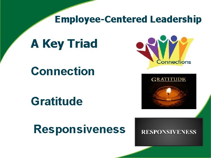 Employee-Centered Leadership A Key Triad Connection Gratitude Responsiveness 