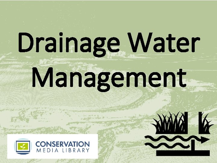 Drainage Water Management 