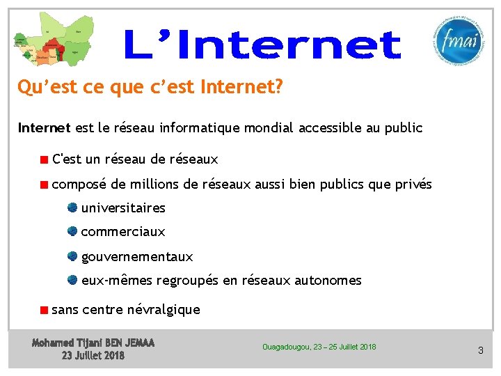 Qu’est ce que c’est Internet? Internet est le réseau informatique mondial accessible au public Qu’est ce que c’est Internet? Internet est le réseau informatique mondial accessible au public